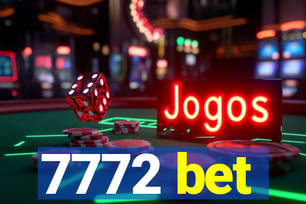 7772 bet